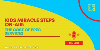 Kids Miracle Podcast 1.3 - How Do Parents Pay For PPEC Services